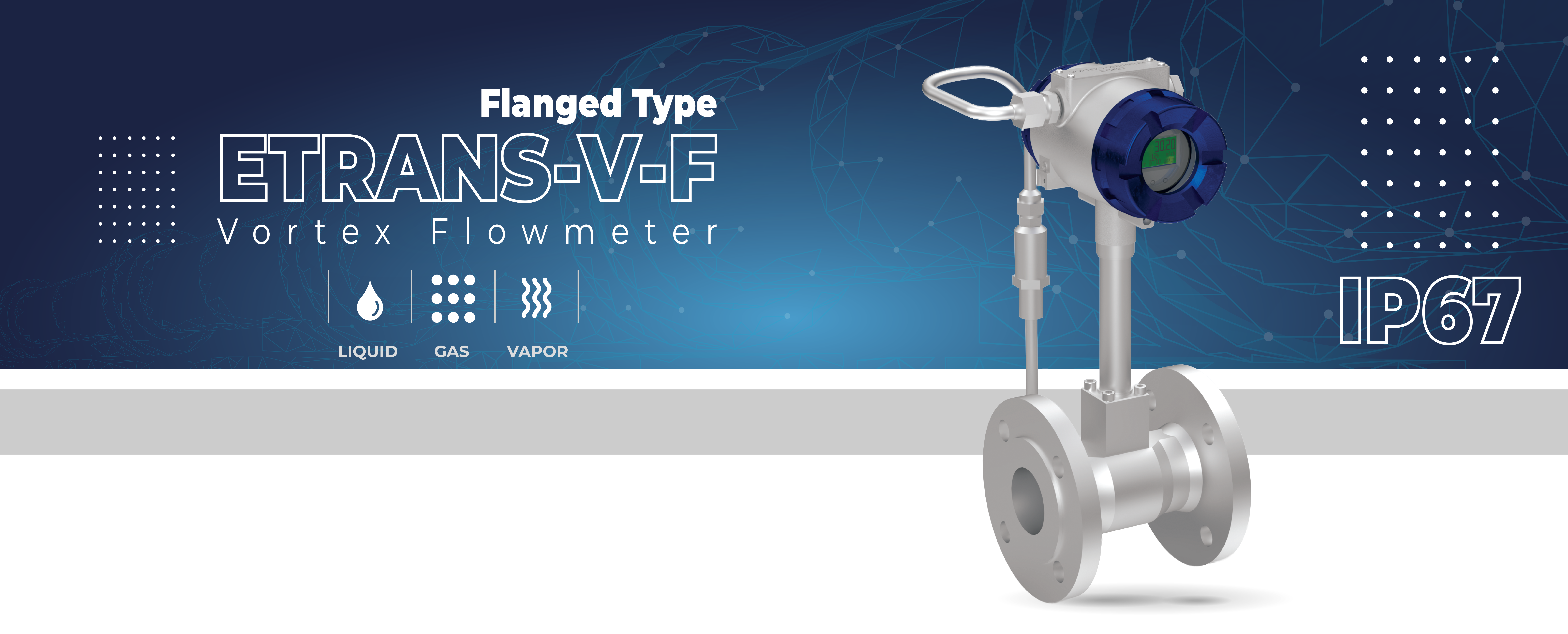 ETRANS-V-F SERIES FLANGED TYPE VORTEX FLOWMETER