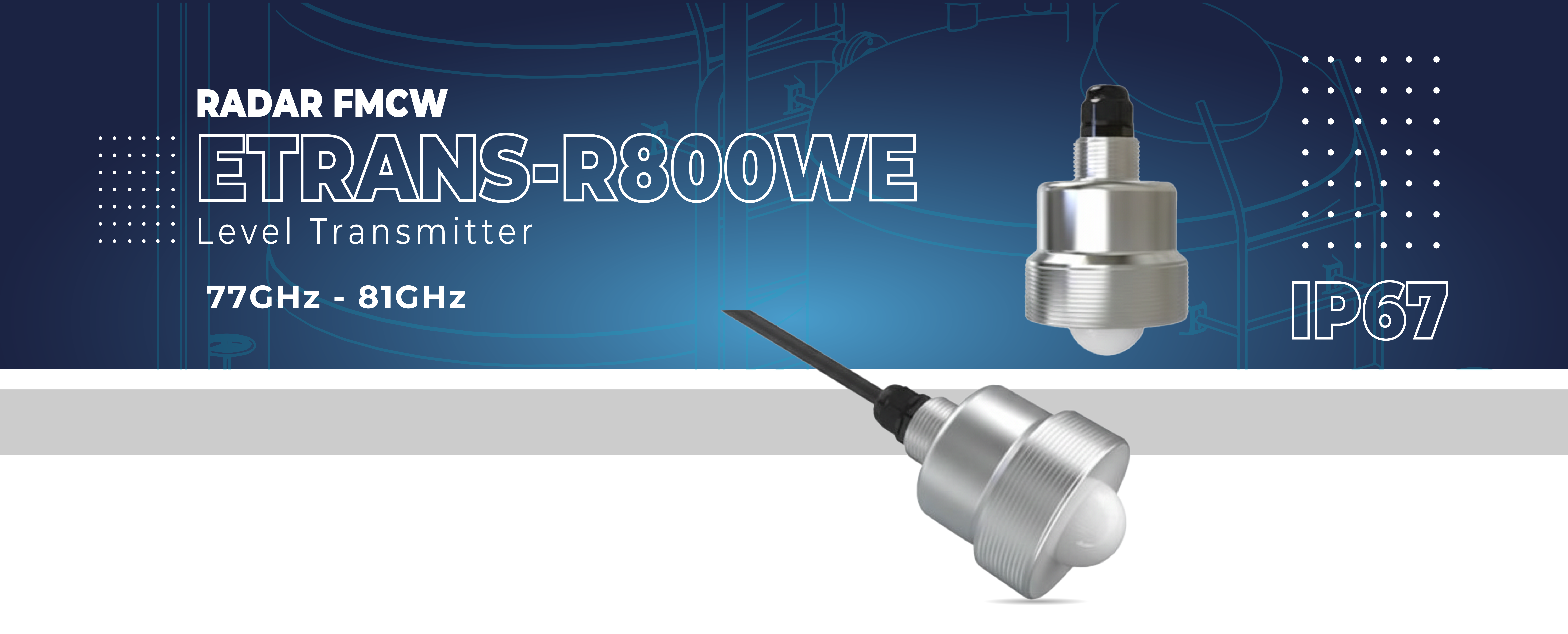 Etrans-R800WE FMCW Series Radar level Transmitter